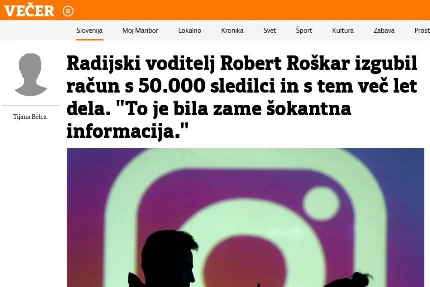 Radijski voditelj Robert Roškar izgubil račun s 50.000 sledilci in s tem več let dela. “To je bila zame šokantna informacija.”